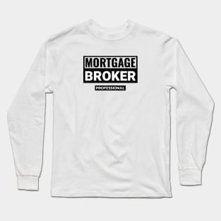 Mortgage Broker Professional Long Sleeve T-Shirt